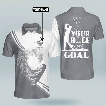 Your Hole is My Goal Golf Polo Shirt GM0316