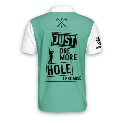 Just One More Hole I Promise Golf Polo Shirt GM0233