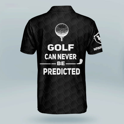 Golf Can Never Be Predicted Golf Polo Shirt GM0213