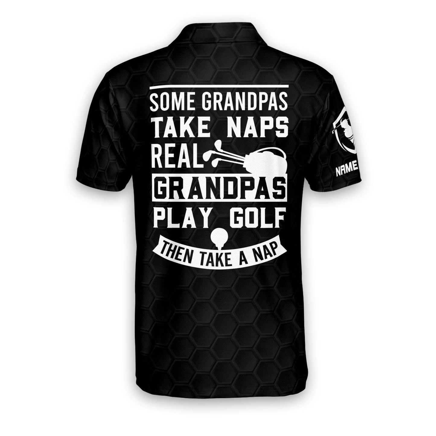 Some Grandpas Take Naps Golf Polo Shirt GM0088