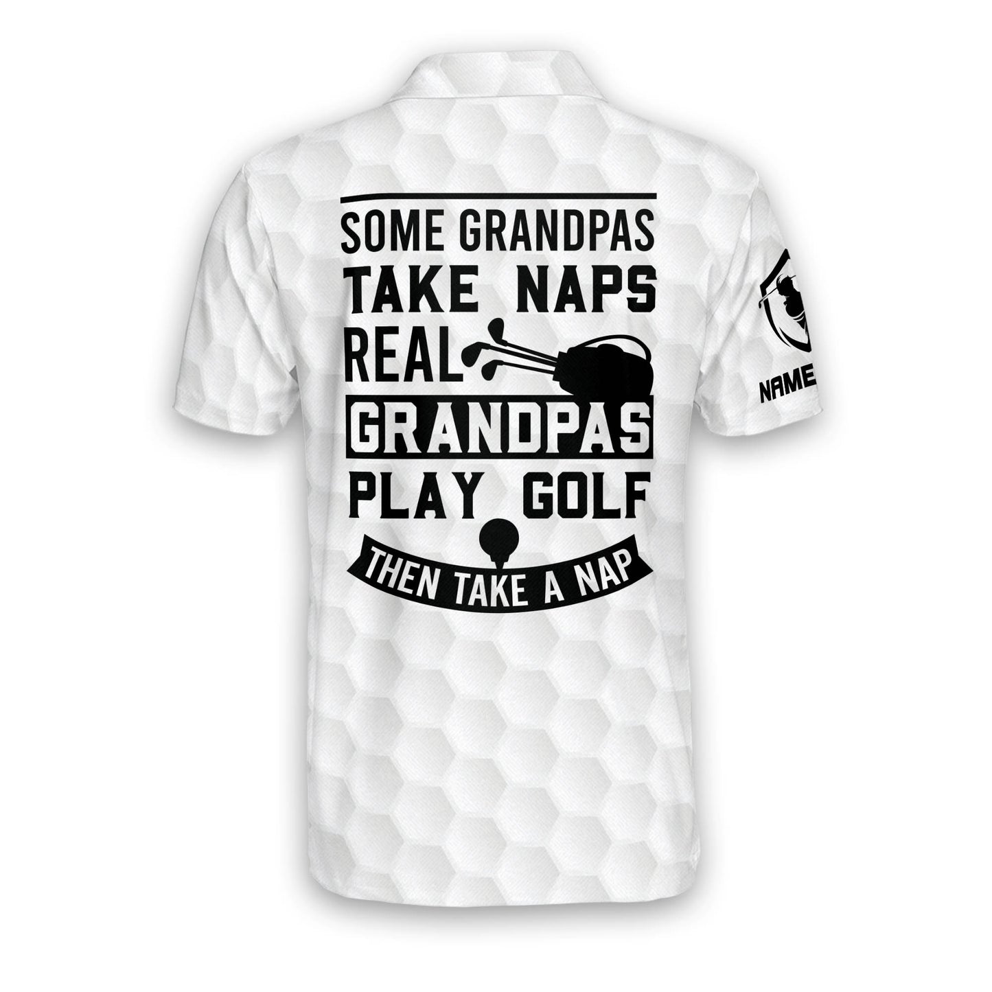 Some Grandpas Take Naps Golf Polo Shirt GM0088