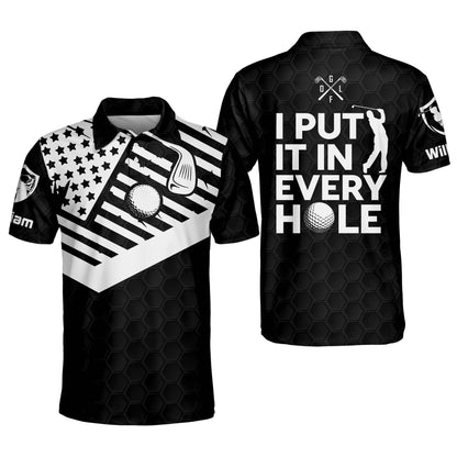 I Put It In Every Hole Golf Polo Shirs GM0132