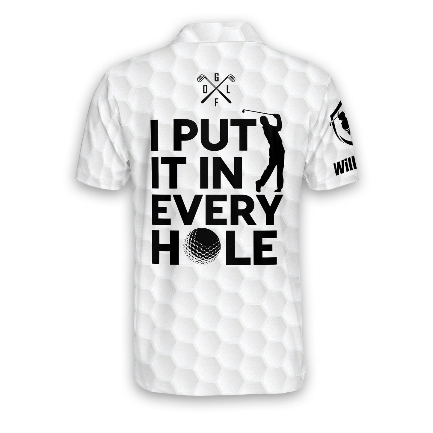 I Put It In Every Hole Golf Polo Shirs GM0132