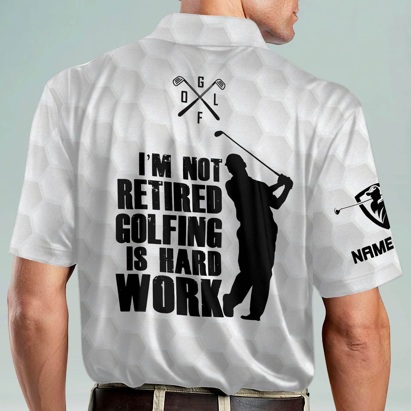 I'm Not Retired Golfing is Hard Work Golf Polo Shirt GM0279