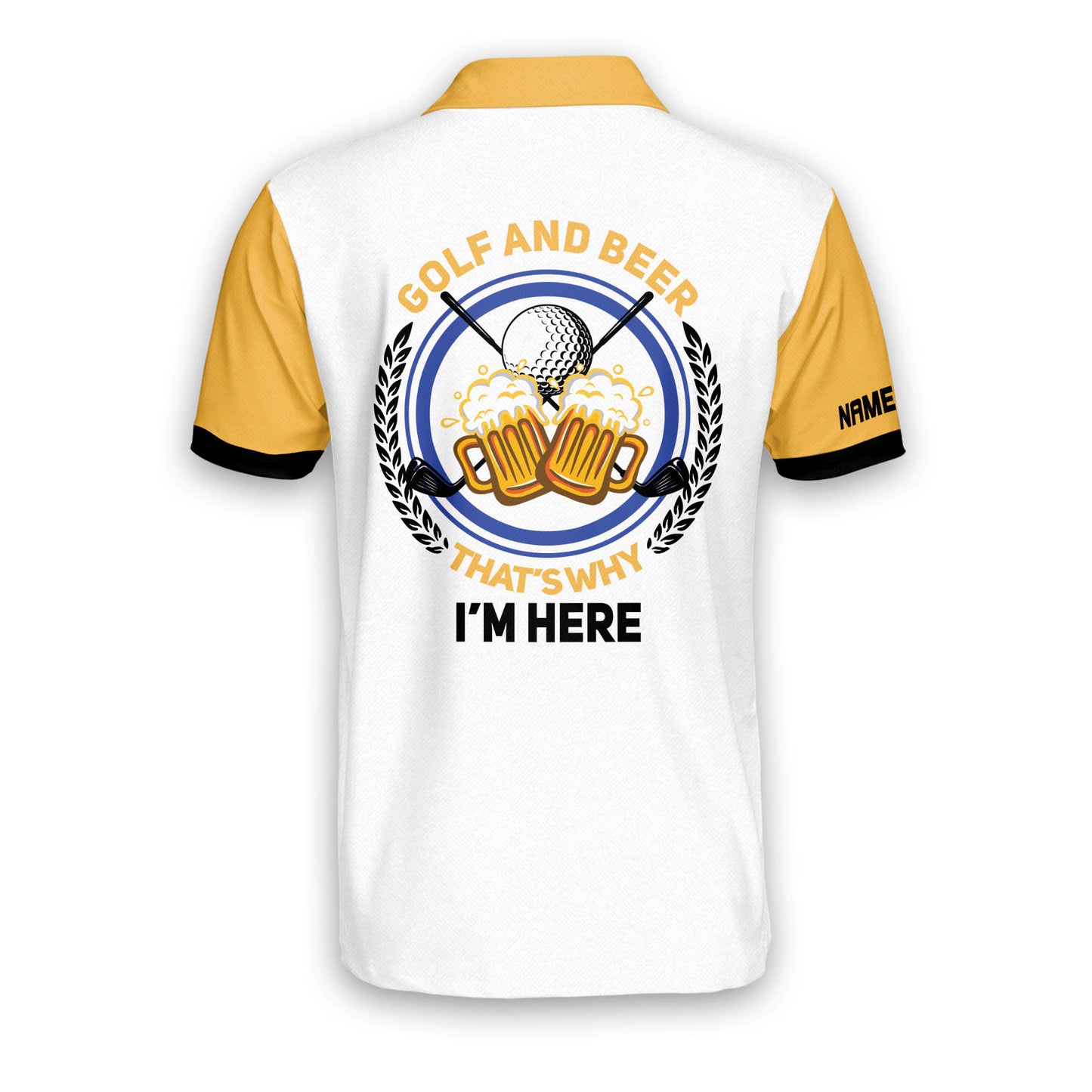 Golf And Beer That's Why I'm Here Golf Polo Shirt GM0161