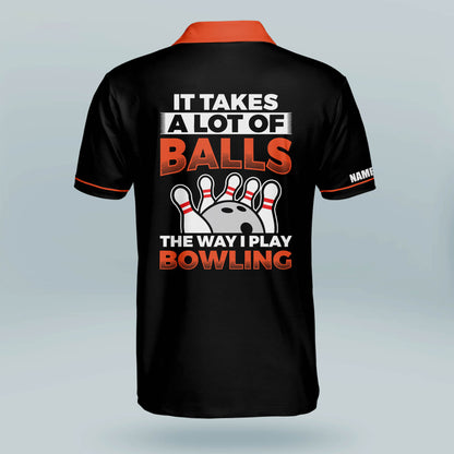 It Takes A Lot Of Balls Bowling Shirts BM0062