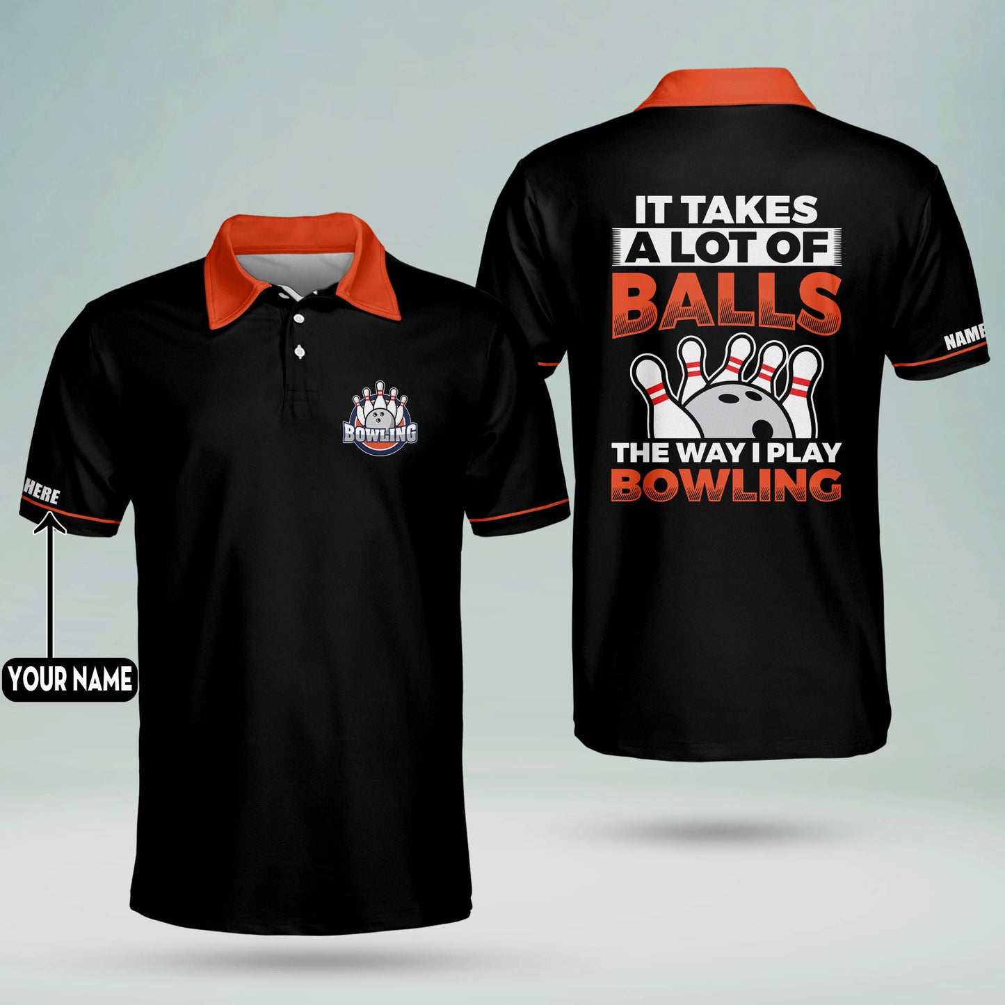 It Takes A Lot Of Balls Bowling Shirts BM0062