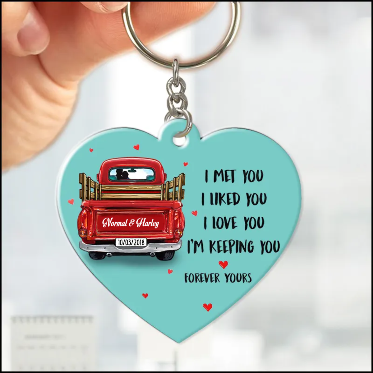 Couple Truck I'm Keeping You Forever Yours Personalized Acrylic Keychain KO0096