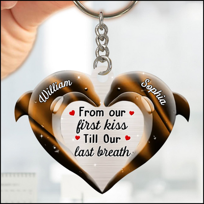 From Our First Kiss Till Our Last Breath Dolphin Couple Keychain, Personalized Couple Keychain Gift KO0128