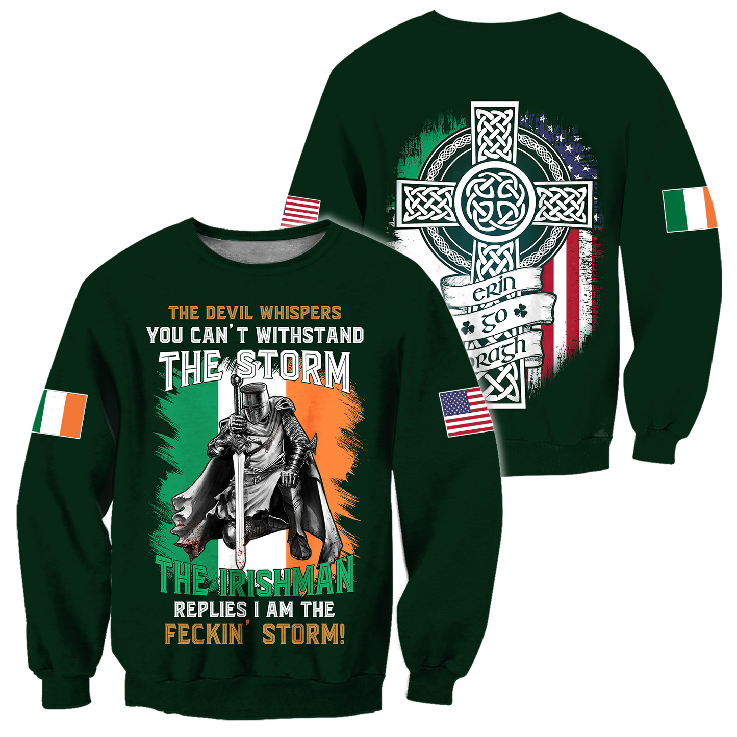 The Devil Whispers You Can't Withstand The Storm The Irish Man Replies I Am The Feckin' Storm Patrick's Day Shirt PO0272