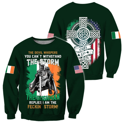 The Devil Whispers You Can't Withstand The Storm The Irish Man Replies I Am The Feckin' Storm Patrick's Day Shirt PO0272